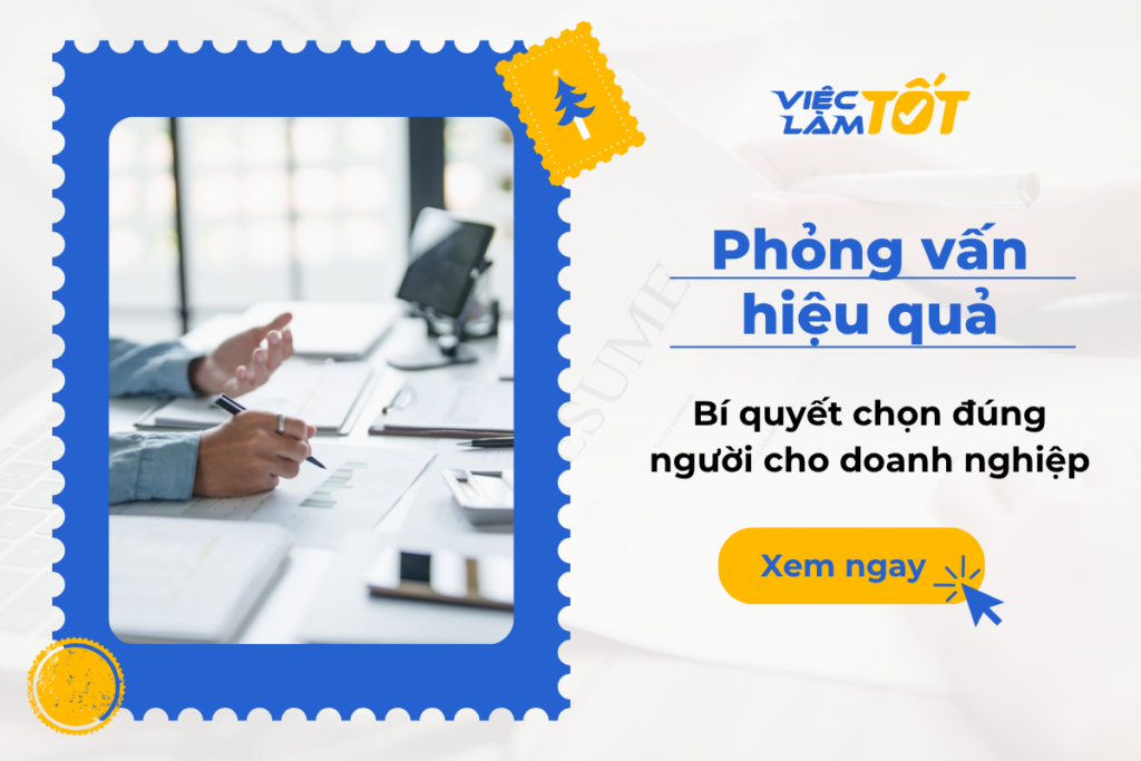 Phỏng vấn hiệu quả: Bí quyết chọn đúng người cho doanh nghiệp Nhà tuyển dụng chuyên nghiệp đang trao đổi với ứng viên tiềm năng