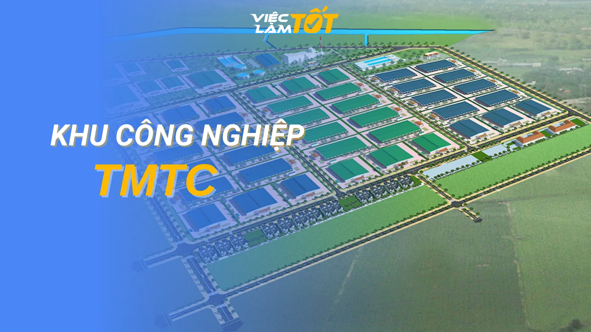 Tổng quan Khu công nghiệp TMTC