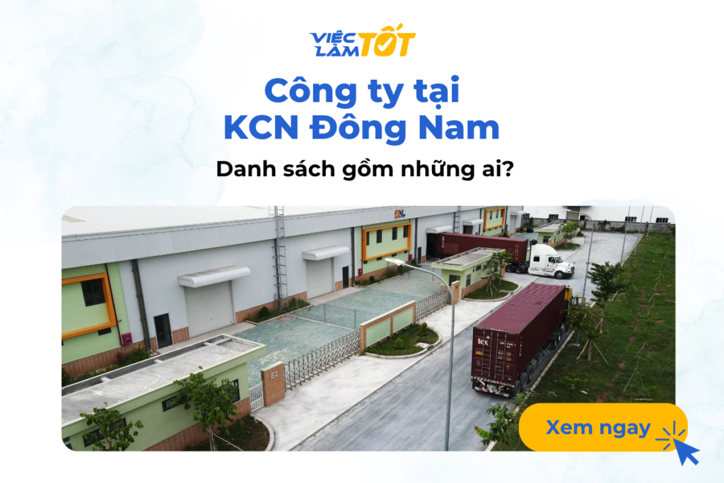 Danh sách công ty tại KCN Đông Nam gồm những ai?