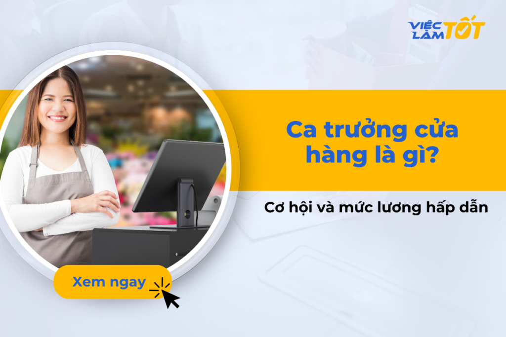 Ca trưởng cửa hàng đang quản lý nhân viên bán hàng