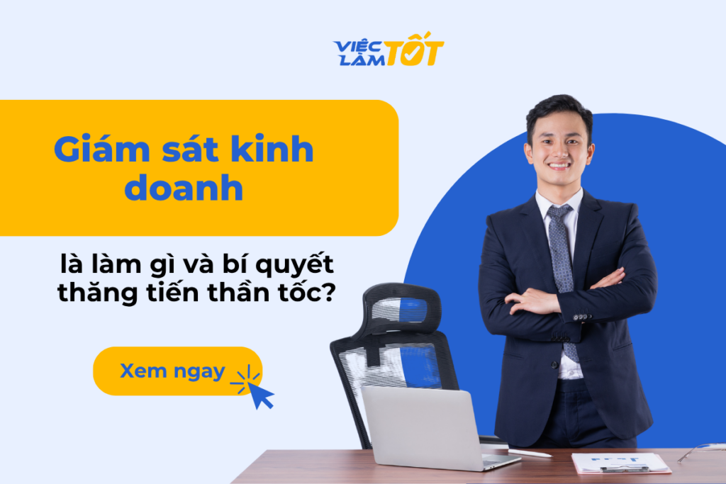 Tìm hiểu về vị trí giám sát kinh doanh chuyên nghiệp trong doanh nghiệp