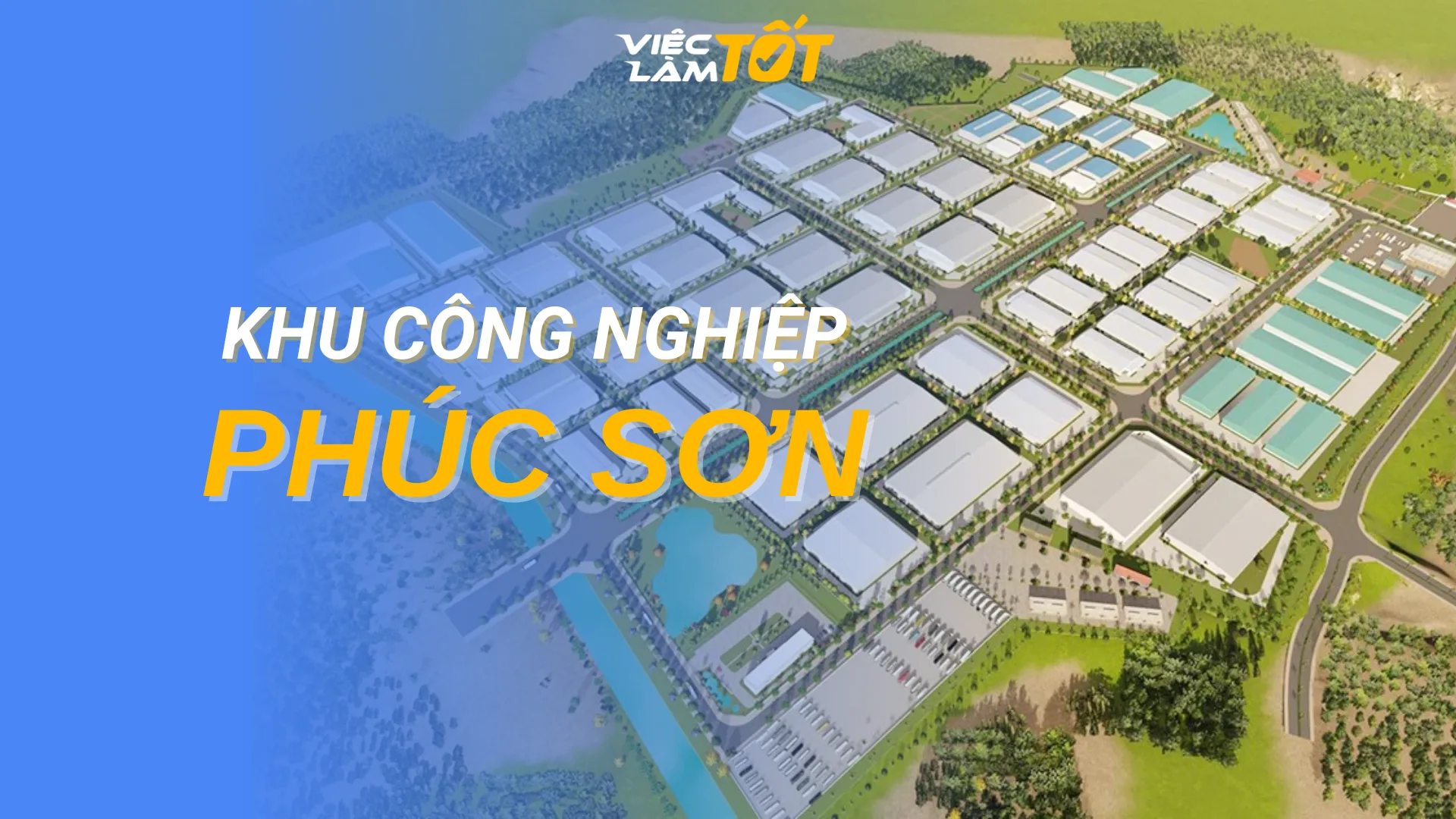 Tổng quan Khu Công Nghiệp Phúc Sơn