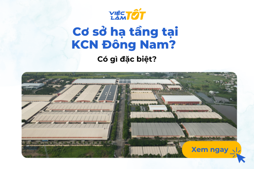 Có gì đặc biệt ở cơ sở hạ tầng tại KCN Đông Nam?