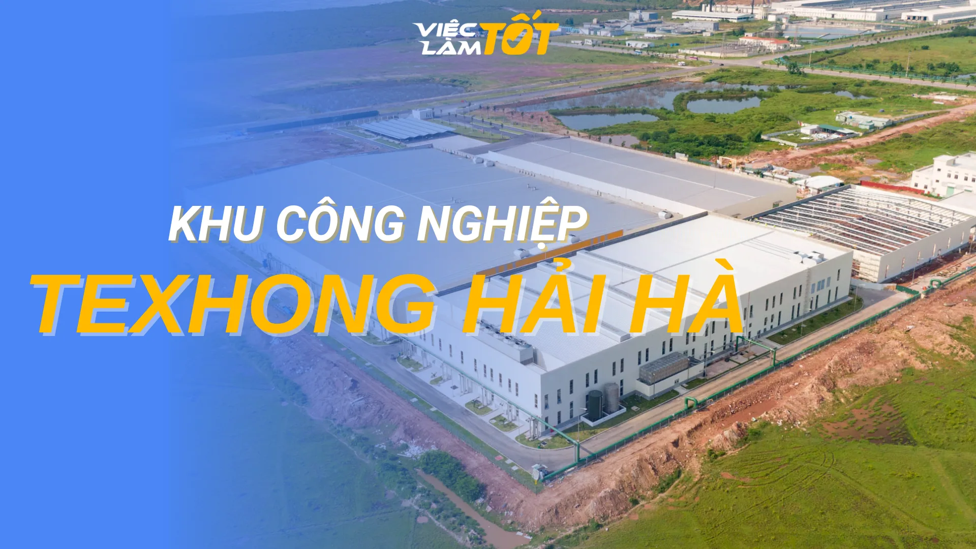 Tổng quan Khu công nghiệp Texhong Hải Hà