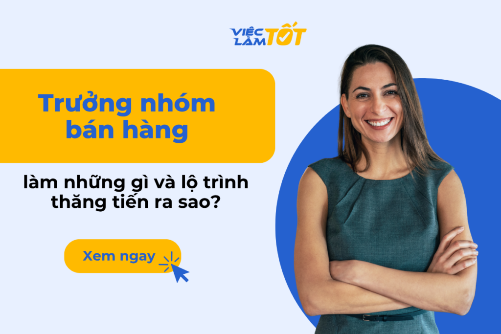Chân dung một trưởng nhóm bán hàng chuyên nghiệp trong doanh nghiệp