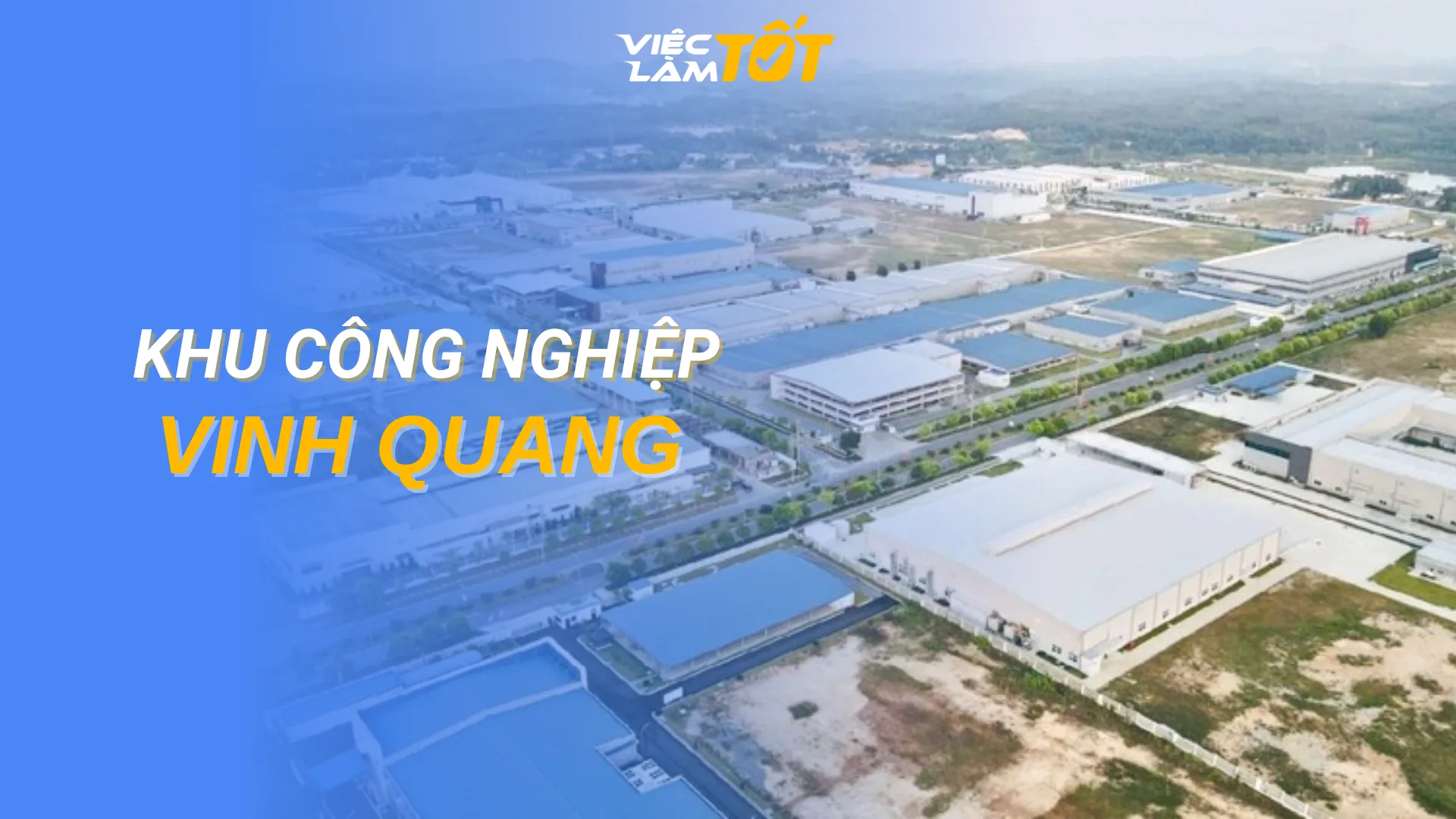 Tổng quan Khu công nghiệp Vinh Quang