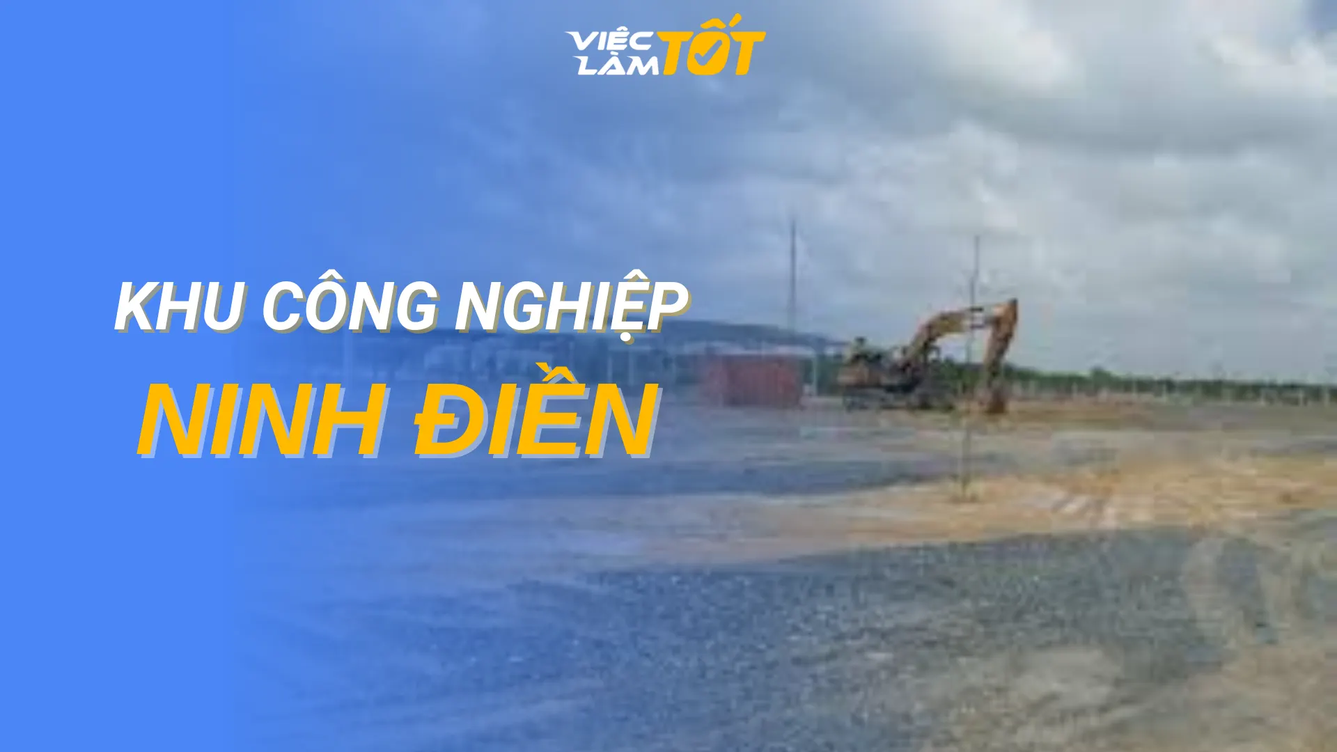 Tổng quan Khu công nghiệp Ninh Điền