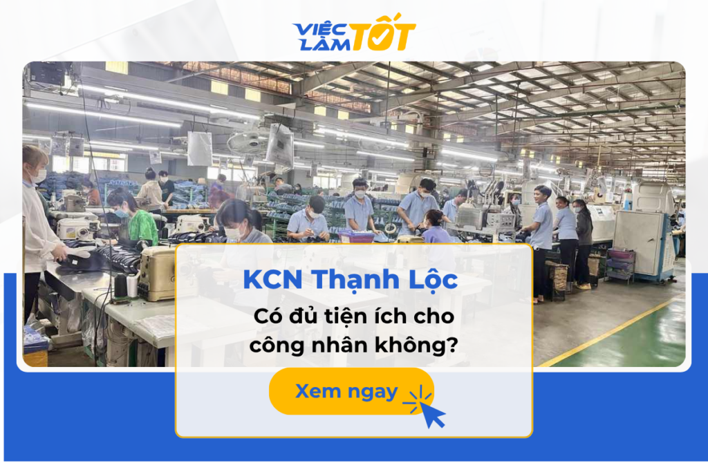 Tiện ích khu công nghiệp Thạnh Lộc có đủ cho công nhân không? Tiện ích khu công nghiệp Thạnh Lộc có đủ cho công nhân không?
