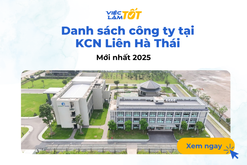 Danh sách công ty tại KCN Liên Hà Thái mới nhất 2025