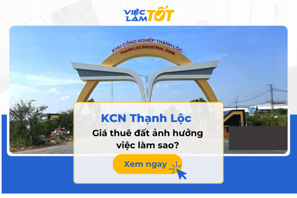 Giá thuê đất Khu công nghiệp Thạnh Lộc ảnh hưởng việc làm sao?