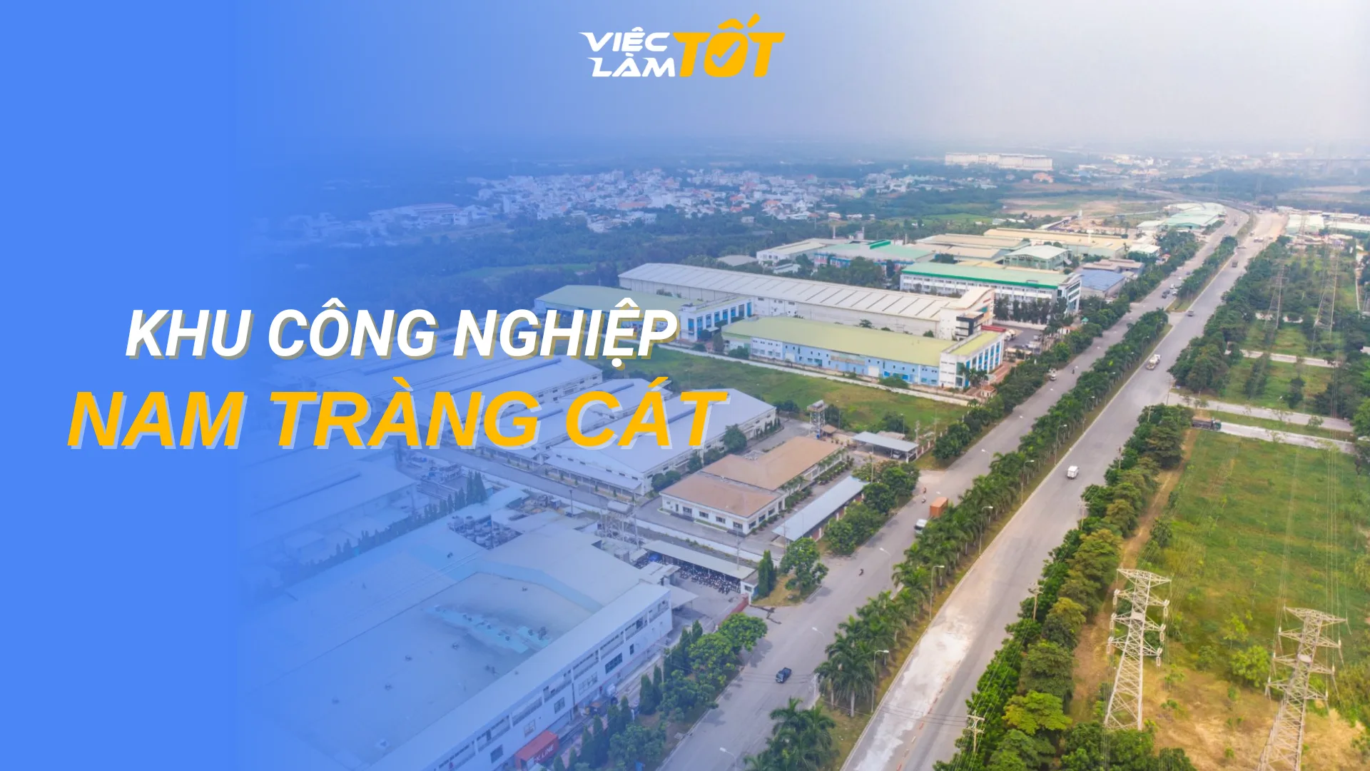 Tổng quan Khu công nghiệp Nam Tràng Cát