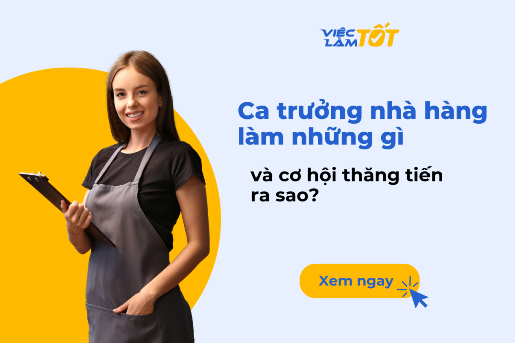 Tìm hiểu về vị trí ca trưởng nhà hàng chuyên nghiệp