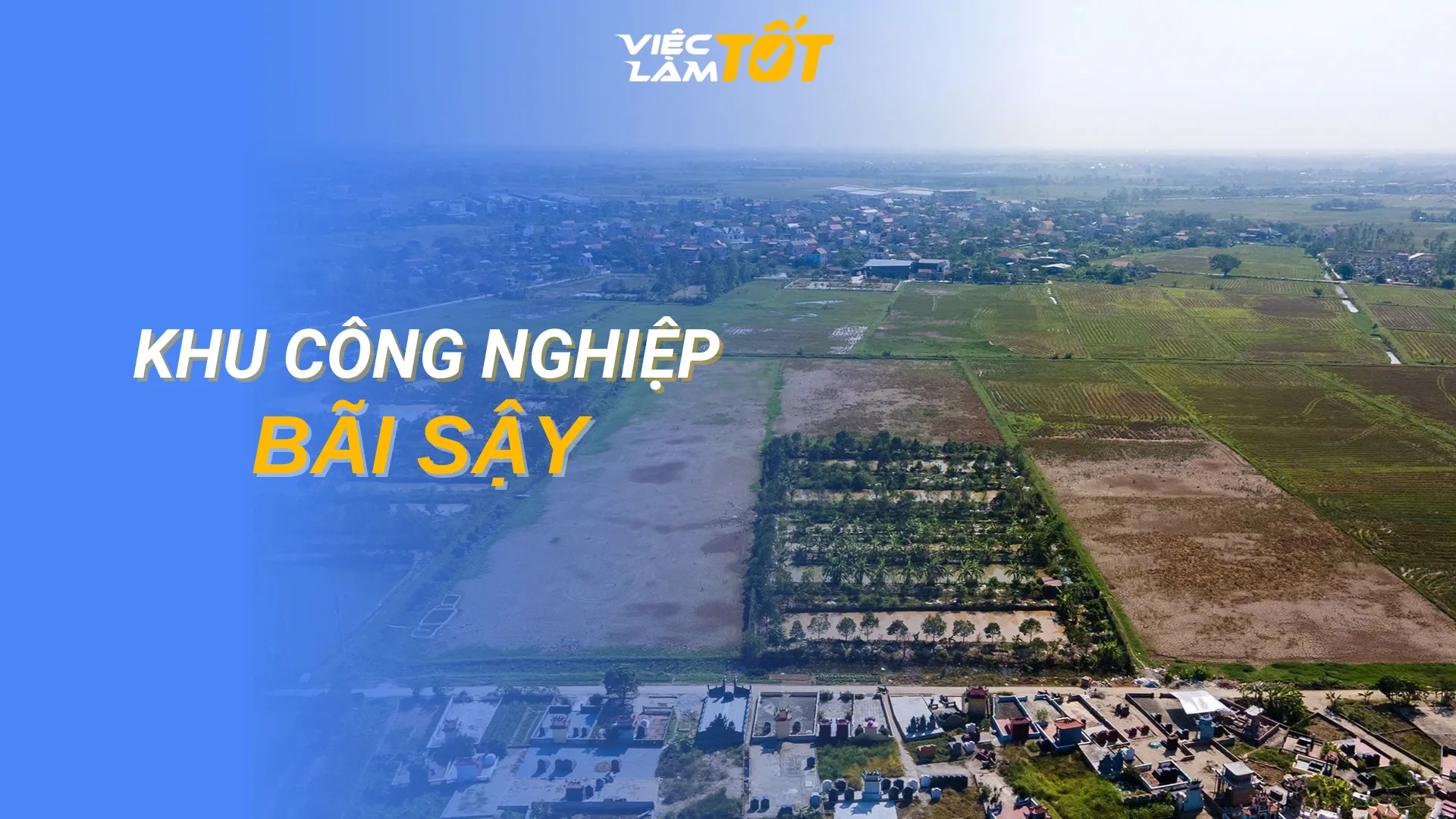 Tổng quan Khu công nghiệp Bãi Sậy