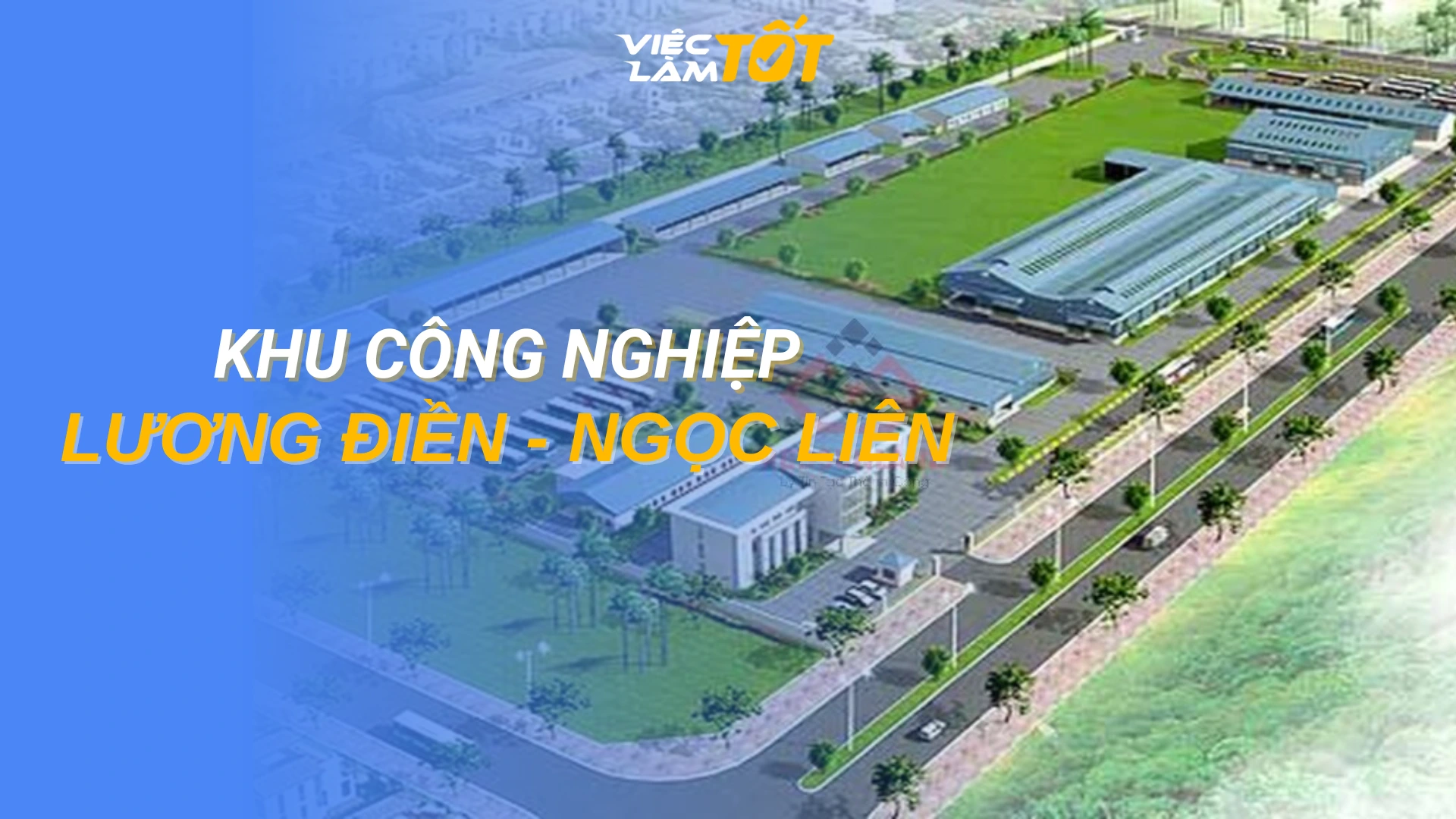 Tổng quan Khu công nghiệp Lương Điền - Ngọc Liên