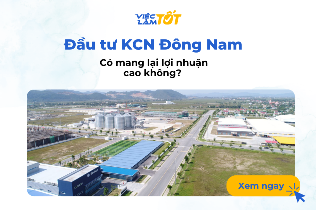 Đầu tư KCN Đông Nam có mang lại lợi nhuận cao không?