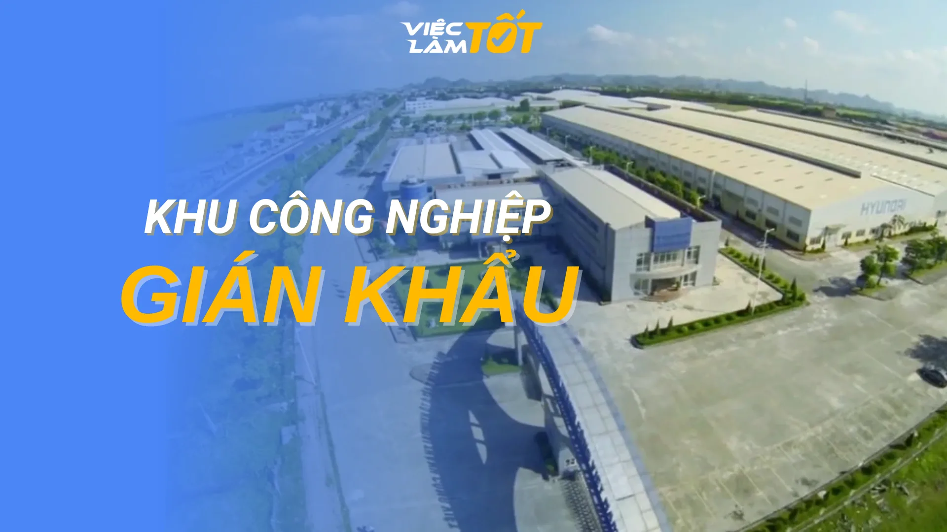 Tổng quan Khu công nghiệp Gián Khẩu