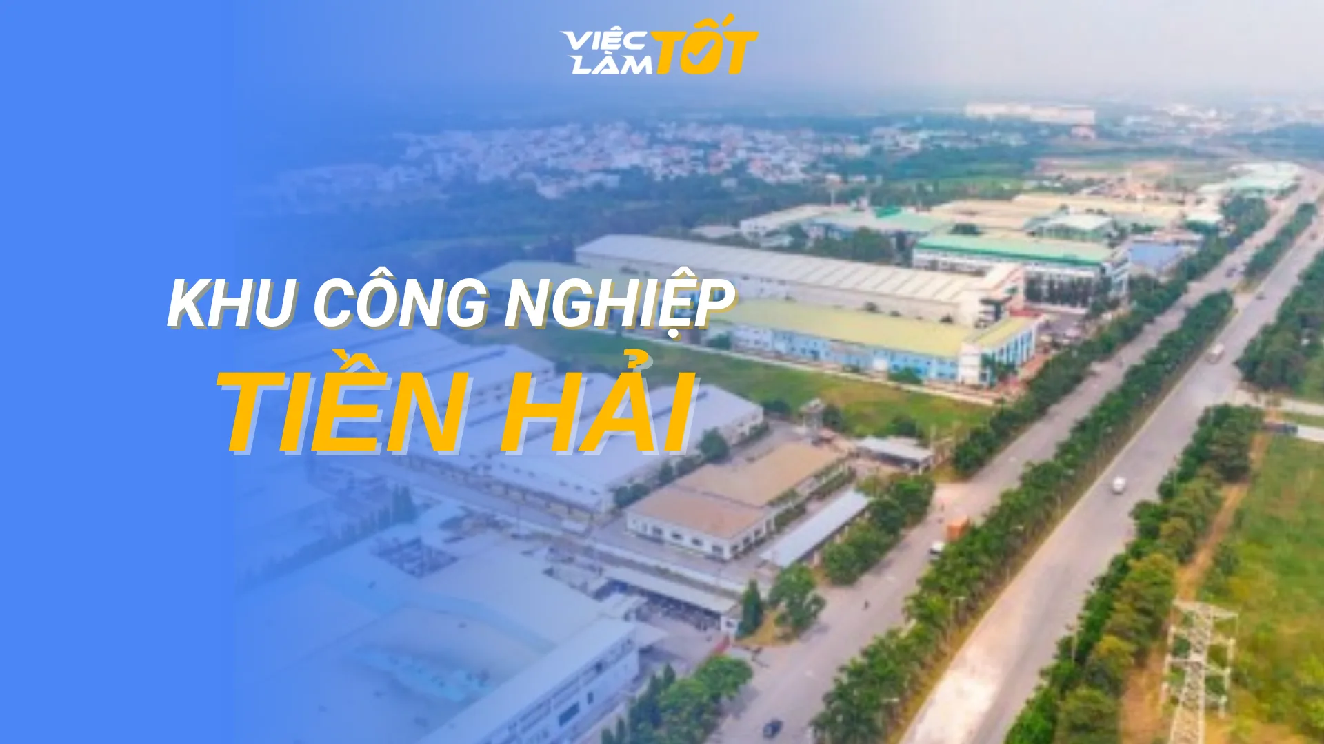 Tổng quan Khu công nghiệp Tiền Hải