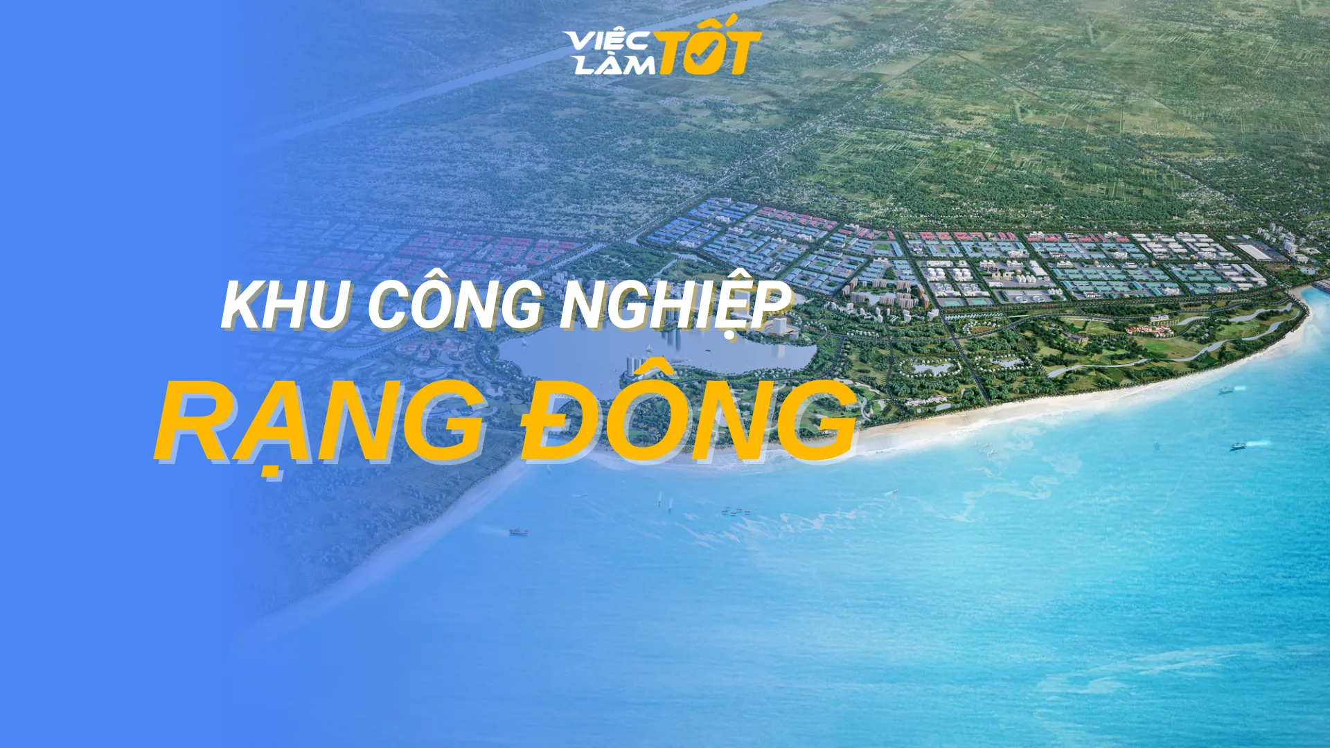 Tổng quan Khu công nghiệp Rạng Đông (Aurora)
