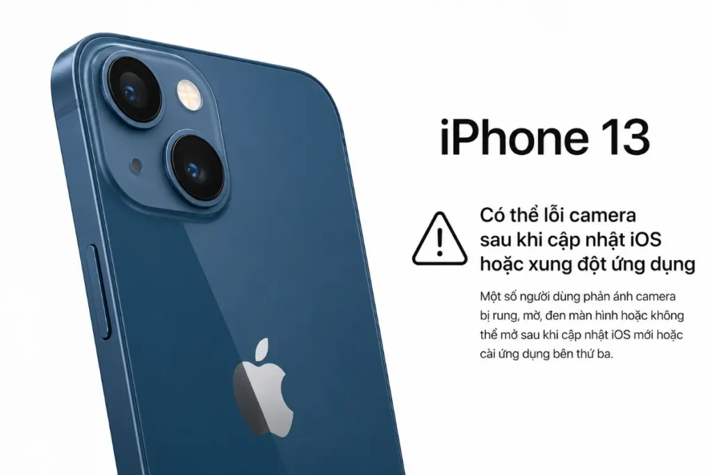 iPhone 13 có thể lỗi camera sau khi cập nhật iOS hoặc xung đột ứng dụng
