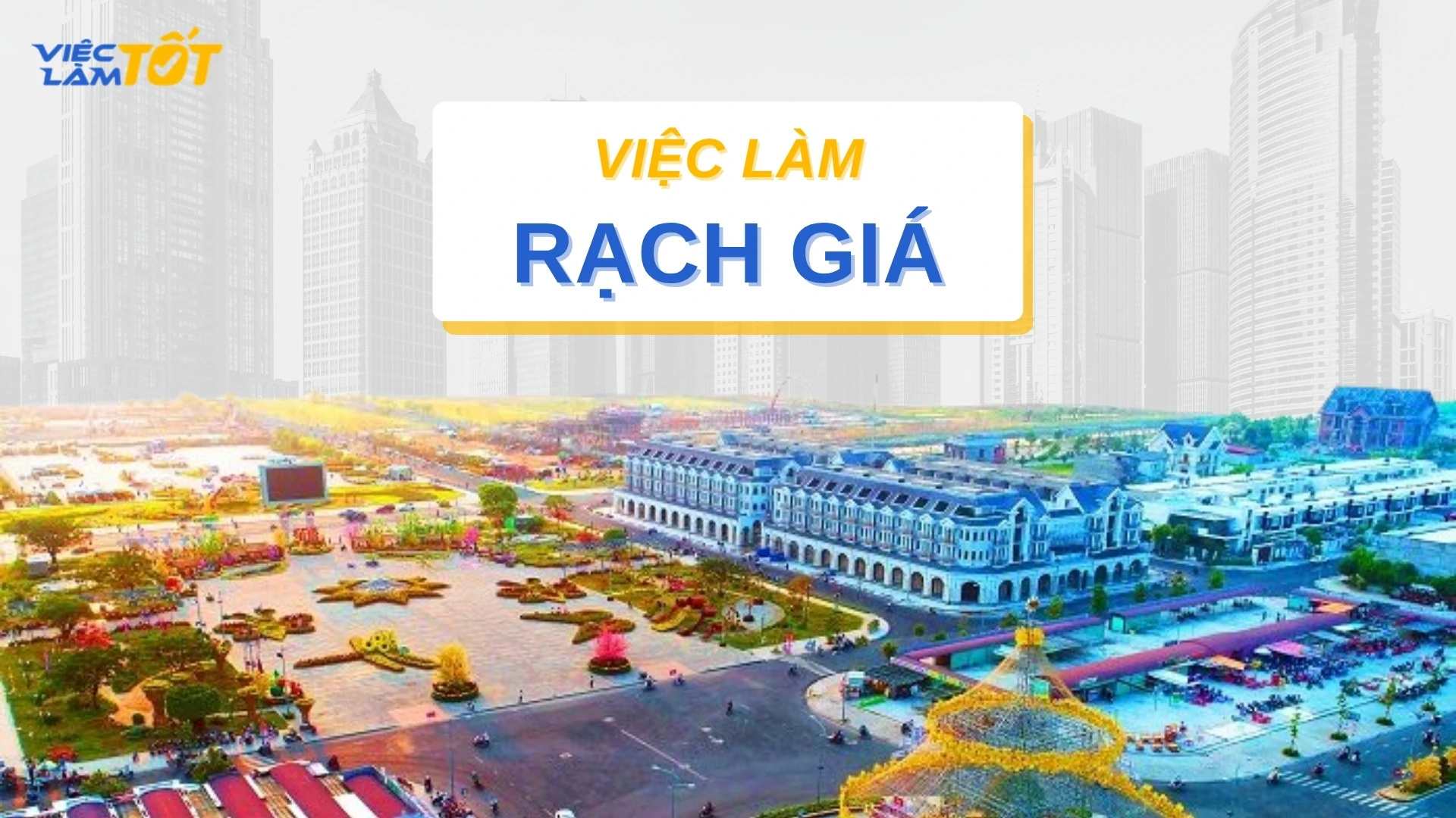 Tuyển dụng việc làm Rạch Giá