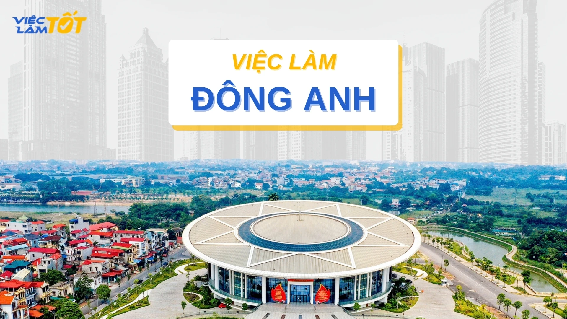 Tuyển dụng việc làm Đông Anh