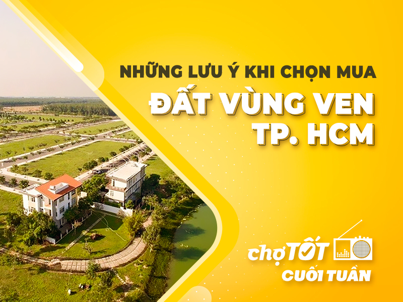Những lưu ý khi chọn mua đất vùng ven TP. HCM