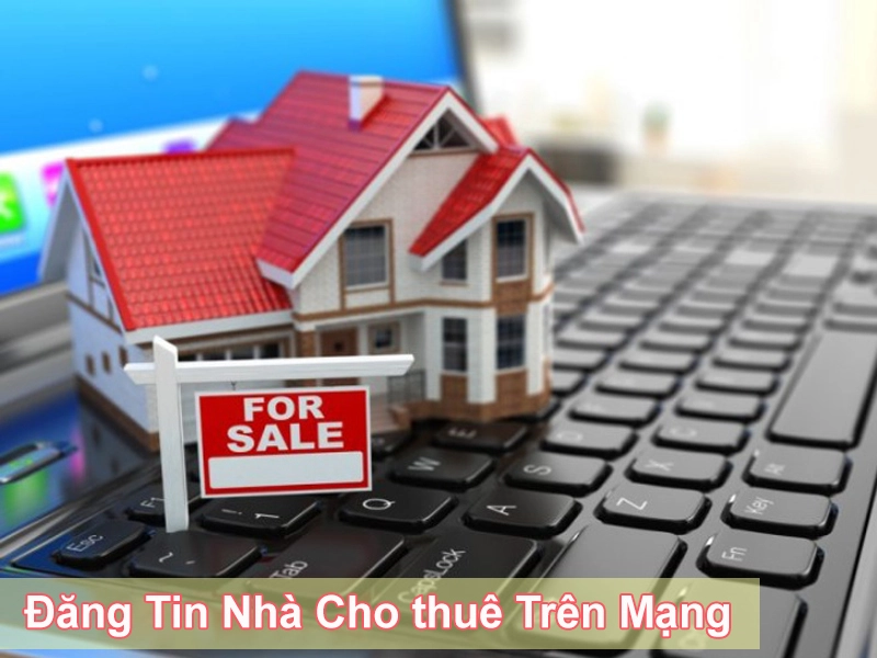 Sử dụng các kênh online để đăng tin cho thuê nhà