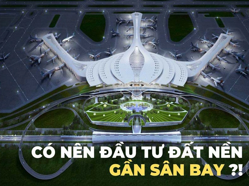 co nen mua dat gan san bay 1