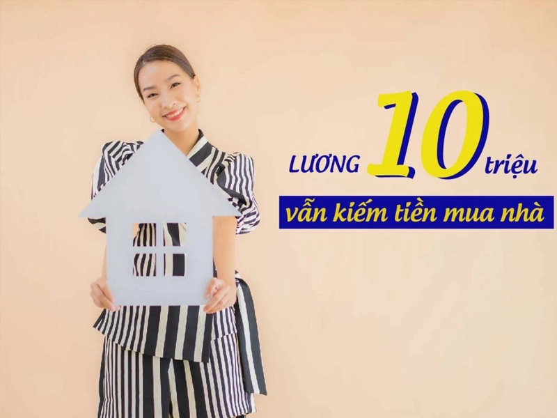 Lương tháng 10 triệu vẫn có thể mua được nhà