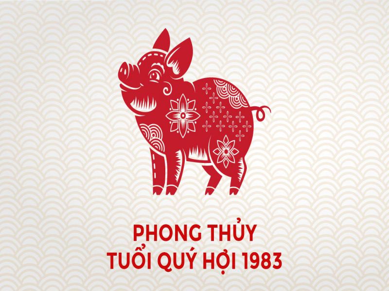 Gia chủ tuổi Qúy Hợi 1983