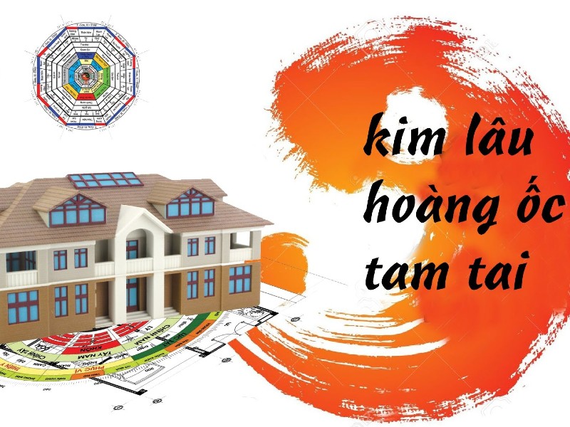 Cân nhắc 3 yếu tố Tam tai, Kim lâu, Hoàng ốc trước khi xây nhà