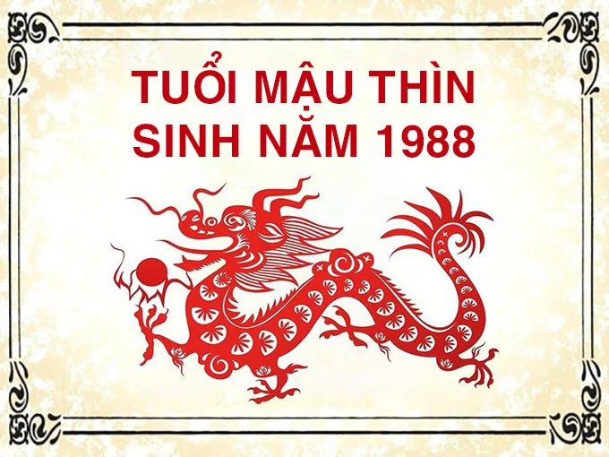 tuổi Mậu Thìn 1988 trong phong thủy