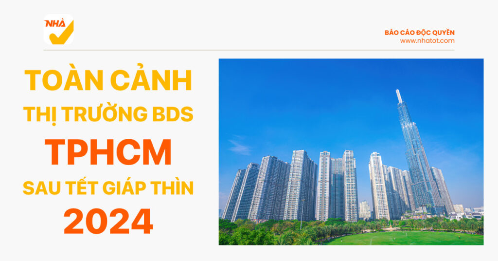 Toàn cảnh thị trường bds TPHCM sau tết Giáp Thị 2024