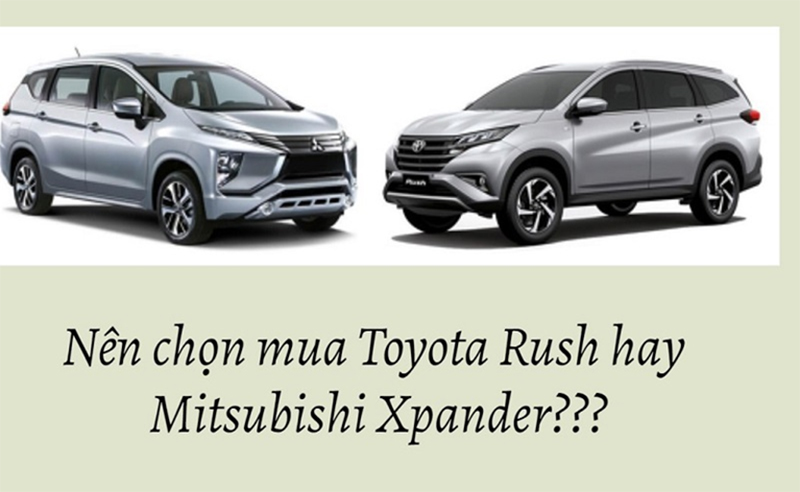 So sánh Toyota Rush và Xpander: nên chọn dòng nào?