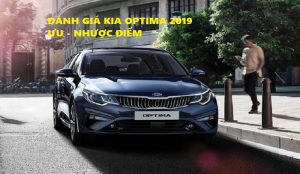 Đánh giá Kia Optima 2019 và những ưu nhược điểm