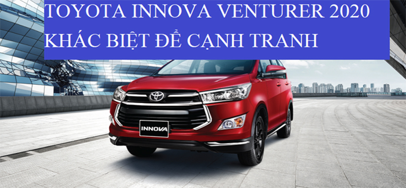 Toyota Innova Venturer 2020 – Khác biệt để cạnh tranh