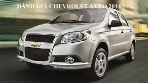 Đánh giá Chevrolet Aveo 2014 sau 6 năm sử dụng