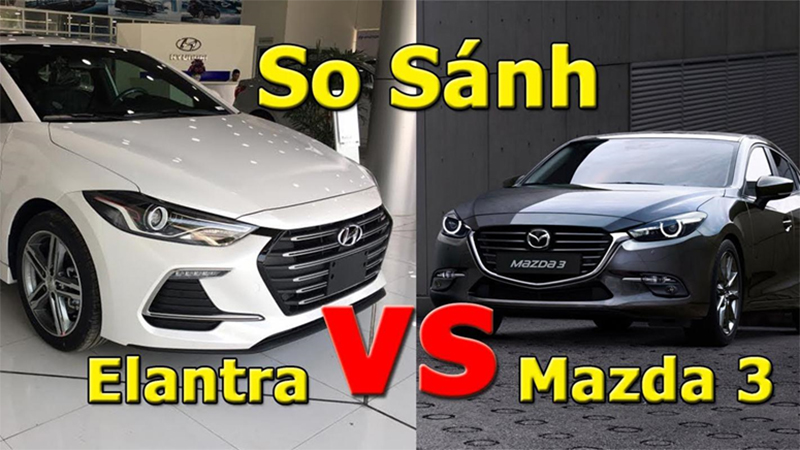 So sánh Mazda 3 và Elantra