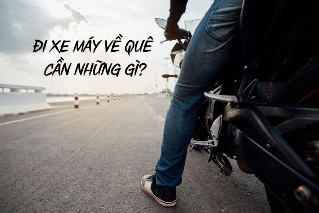 đe xe máy về quê cần những gì thumbnail