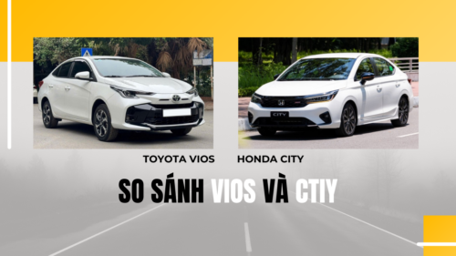 So sánh Vios và City: Mẫu xe nào đáng mua hơn?